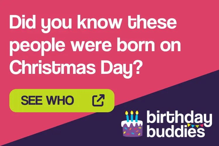 These famous people were all born on Christmas Day